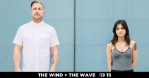 Event Details, The Wind and the wave at the Top Hat February 15, 2018