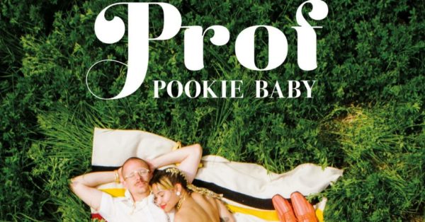 GIVEAWAY: Prof Tickets and a &#8220;Pookie Baby&#8221; Vinyl
