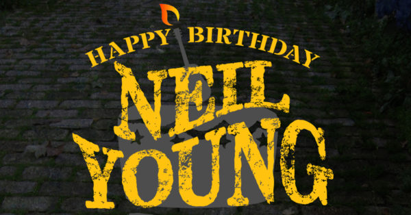 A Birthday Tribute to Neil Young