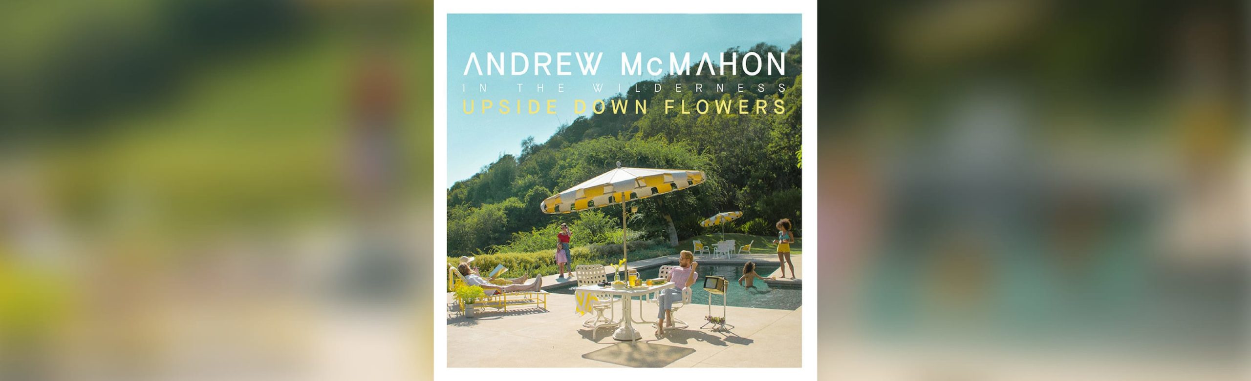 Andrew McMahon in the Wilderness Unveils “Upside Down Flowers” Image