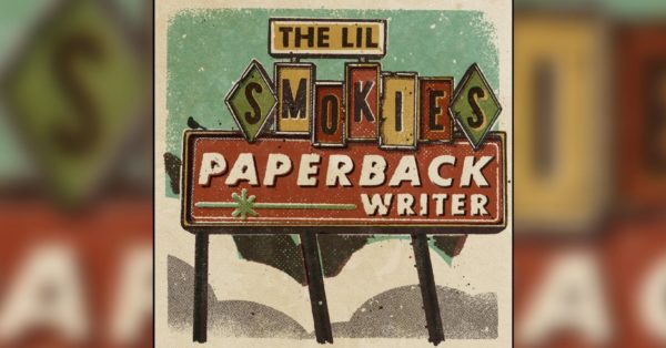 Lil Smokies Cover Beatles&#8217; &#8220;Paperback Writer&#8221;