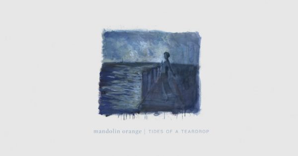 Mandolin Orange Releases Emotional New Album &#8216;Tides of a Teardrop&#8217;