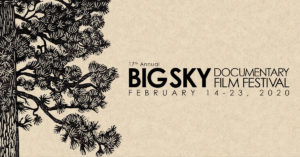 Big Sky Documentary Film Festival at the Wilma