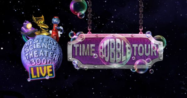 Mystery Science Theater 3000 LIVE Lands in Missoula for the Time Bubble Tour