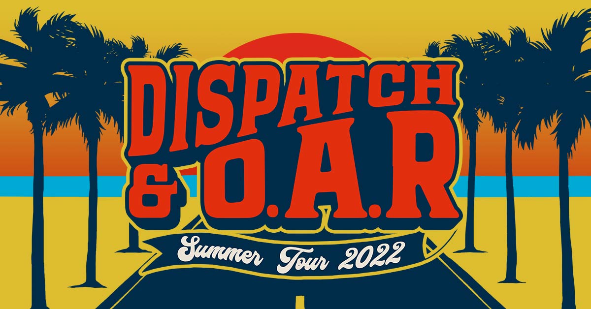 Dispatch & O.A.R. - Jul 24