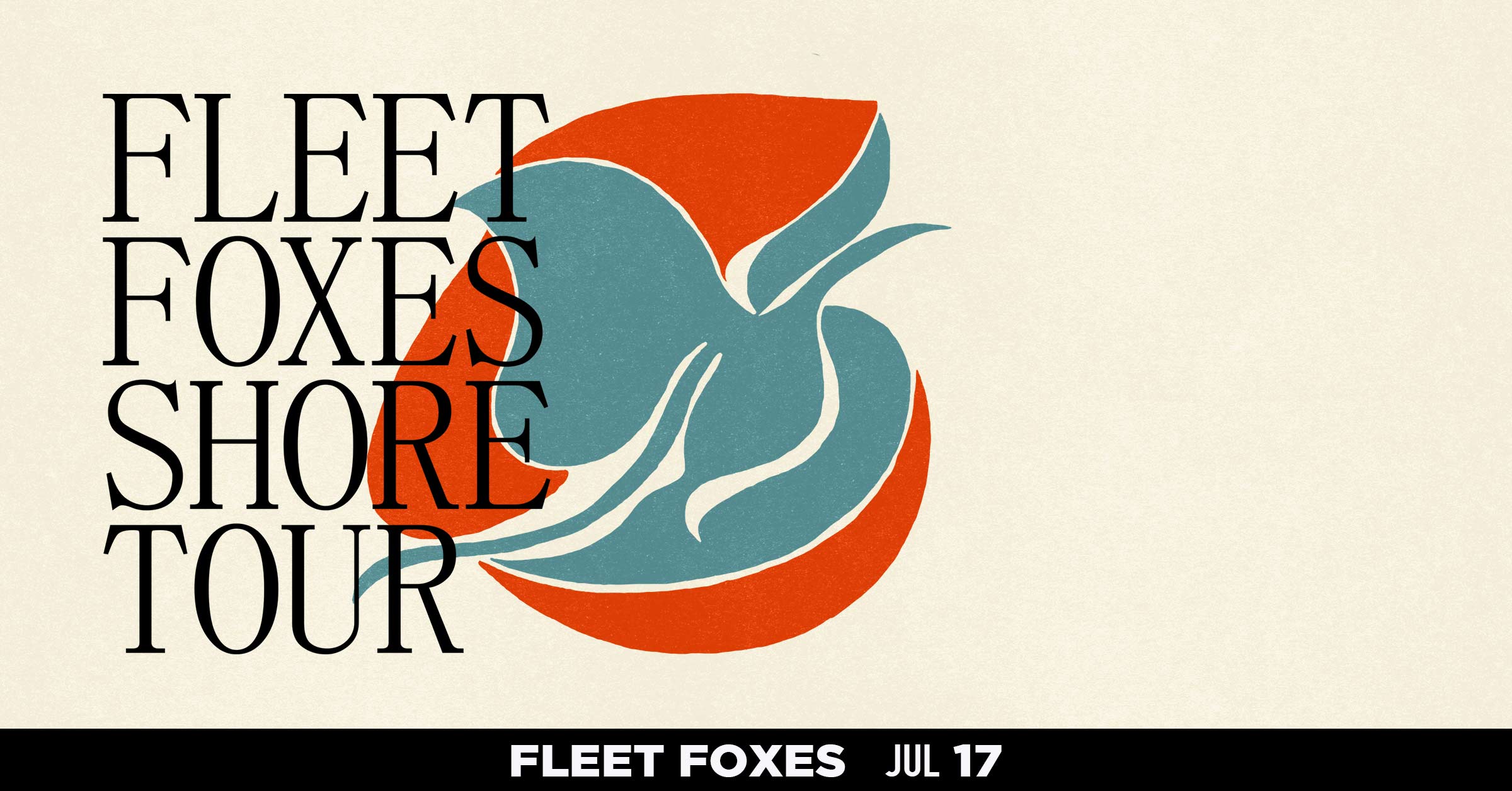 Fleet Foxes - Jul 17