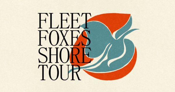 Fleet Foxes Tickets + Autographed 2LP &#8216;Shore&#8217; Vinyl Giveaway 2022