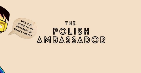 Event Info: The Polish Ambassador at The Wilma 2022