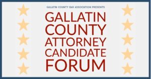Social, Galatin County Attorney Canidate Forum.221006