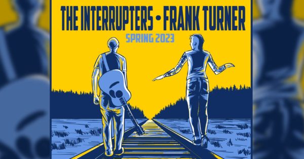 The Interrupters and Frank Turner &#038; The Sleeping Souls to Coheadline The Wilma with Support from Chuck Ragan
