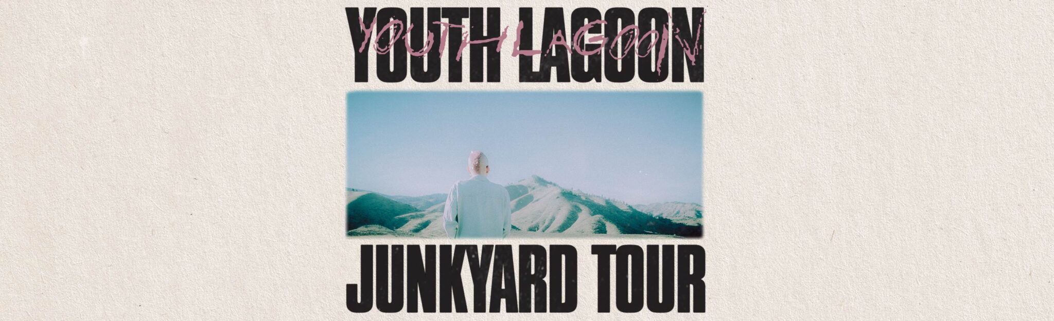 Youth Lagoon Logjam Presents