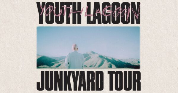 Youth Lagoon Announces Junkyard Tour with Date at The ELM