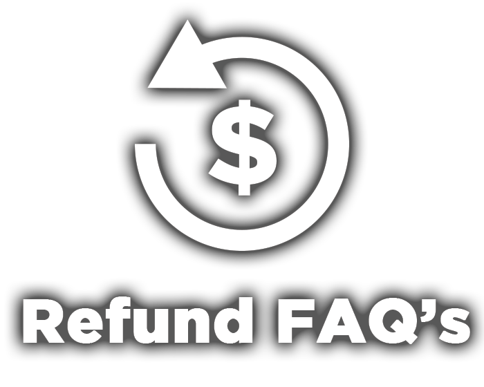 Refund FAQ’s