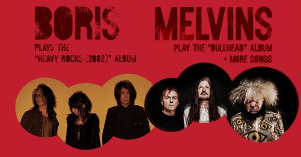 Boris and Melvins Join Forces for Coheadlining Concert at The ELM to Perform &#8220;Heavy Rocks&#8221; and &#8220;Bullhead&#8221; Albums