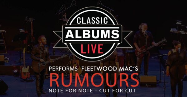 Event Info: “Rumours” – Classic Albums Live at The Wilma 2024