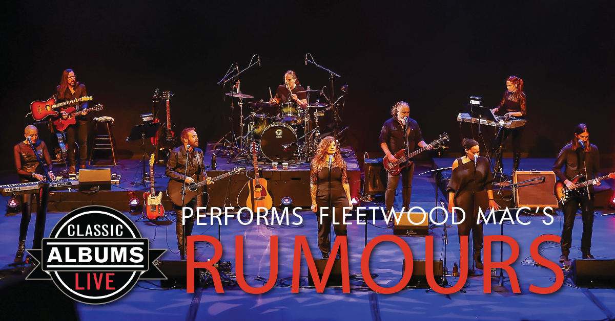 “Rumours” – Classic Albums Live - Jan 13