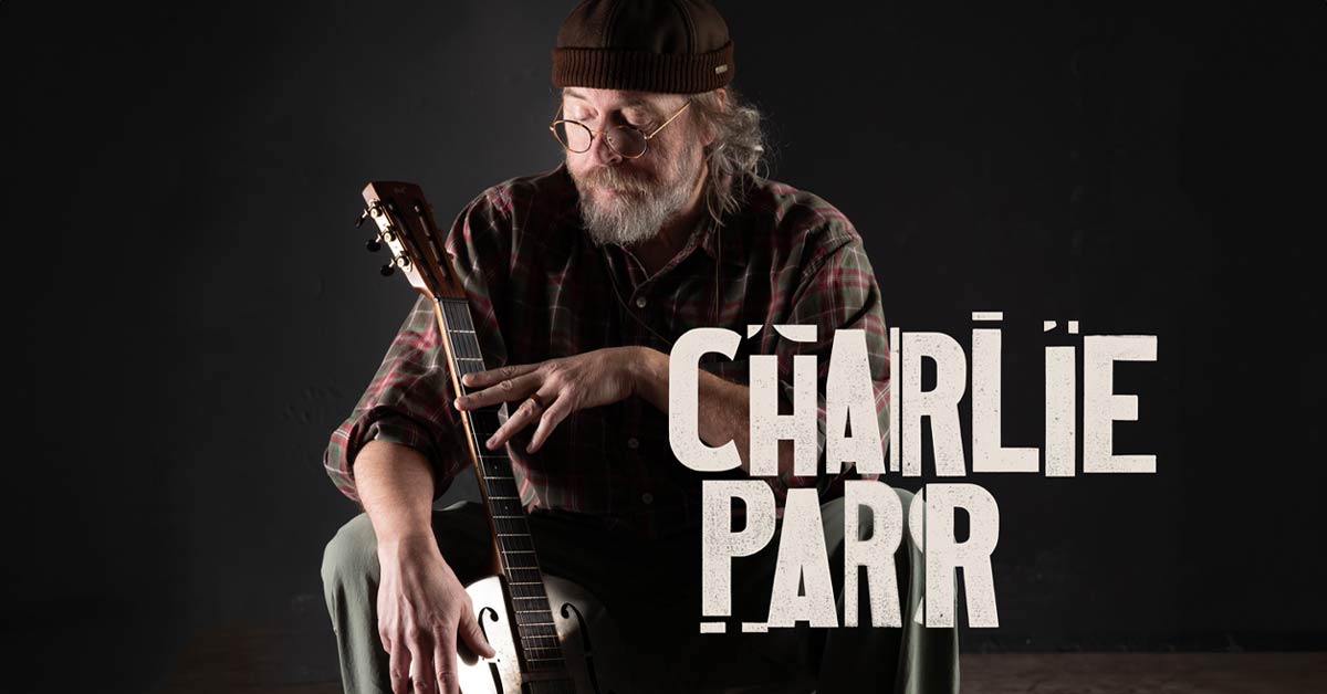 Charlie Parr - Apr 09