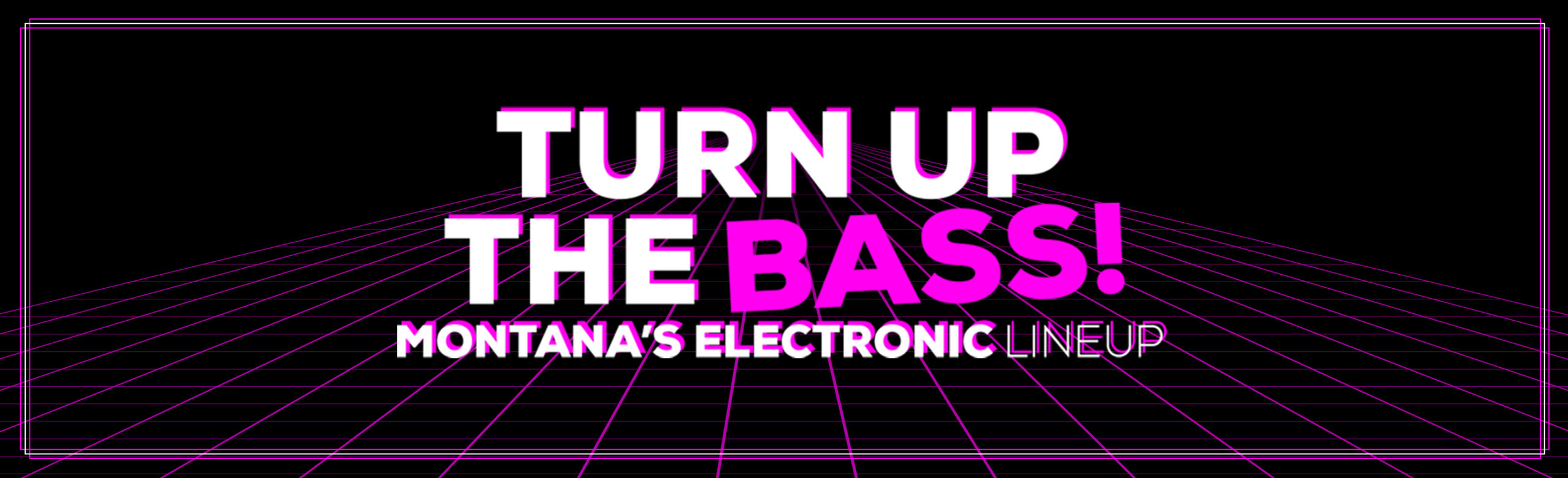 Turn Up the Bass: Montana’s Upcoming EDM Lineup