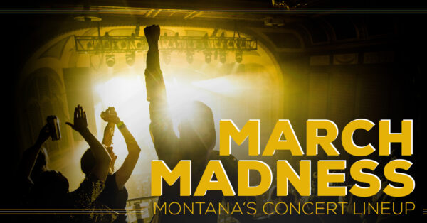 Montana&#8217;s March 2024 Concert Lineup Copy