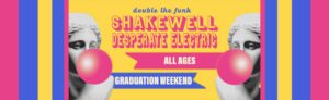 shakewell and desperate electric graphic