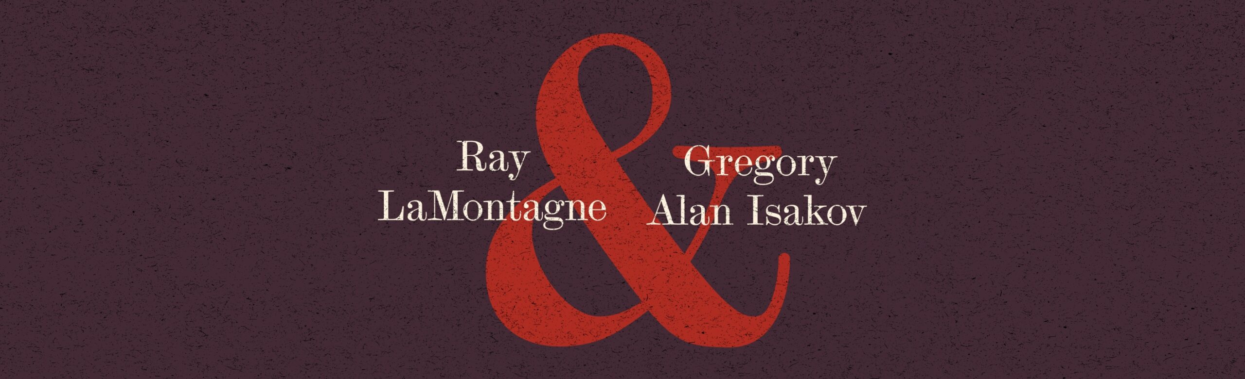 Ray LaMontagne and Gregory Alan Isakov to Co-headline KettleHouse Amphitheater with The Secret Sisters Image