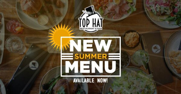 Spice Up the Season with Top Hat&#8217;s 2024 Summer Menu