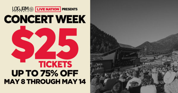 Concert Week: $25 All-In Tickets!