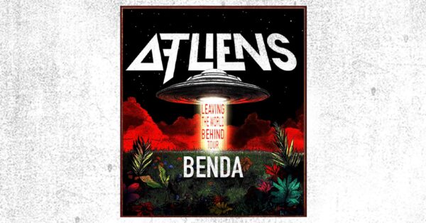 ATLiens Announce Leaving The World Behind Tour Stops in Bozeman and Missoula with Benda