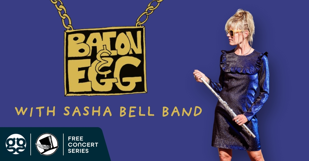 Bacon & Egg with Sasha Bell Band - Nov 22