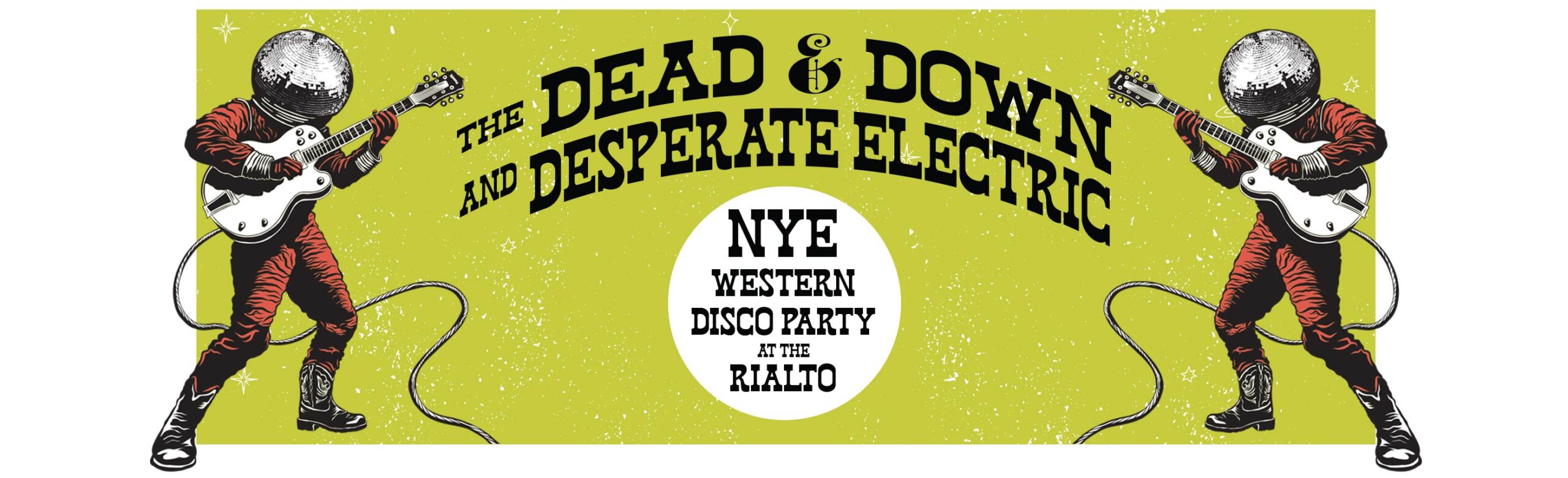 The Dead & Down + Desperate Electric Announce Western Disco New Year’s Eve at The Rialto Image