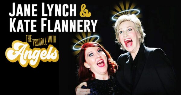 CANCELED: Jane Lynch & Kate Flannery