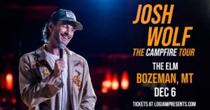 josh wolf at the elm in bozeman