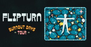 EVENT INFO: Flipturn at The Wilma 2025