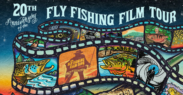 20th Anniversary of the Fly Fishing Film Tour