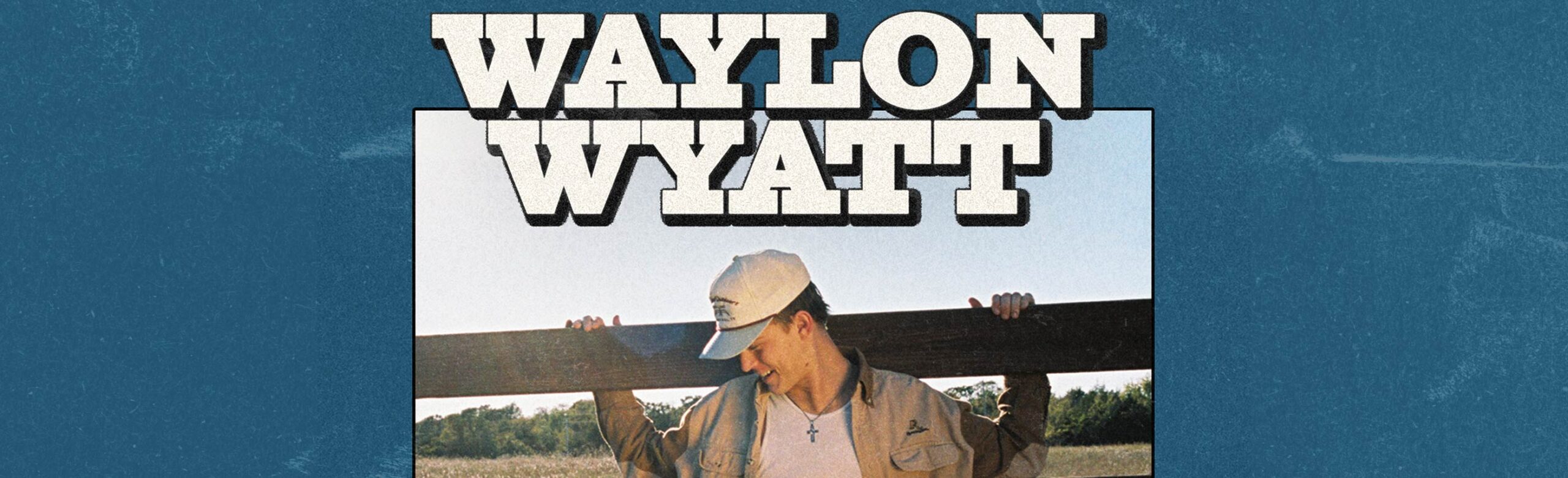 EVENT INFO: Waylon Wyatt at The ELM 2025 Image