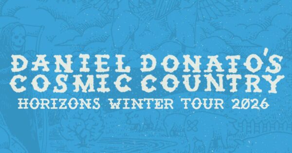 Daniel Donato’s Cosmic Country Announces Concert at Top Hat in Missoula