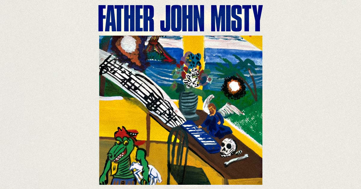 Father John Misty - Mar 31