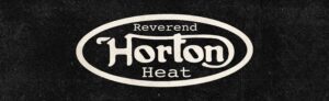Reverend Horton Heat at the Wilma