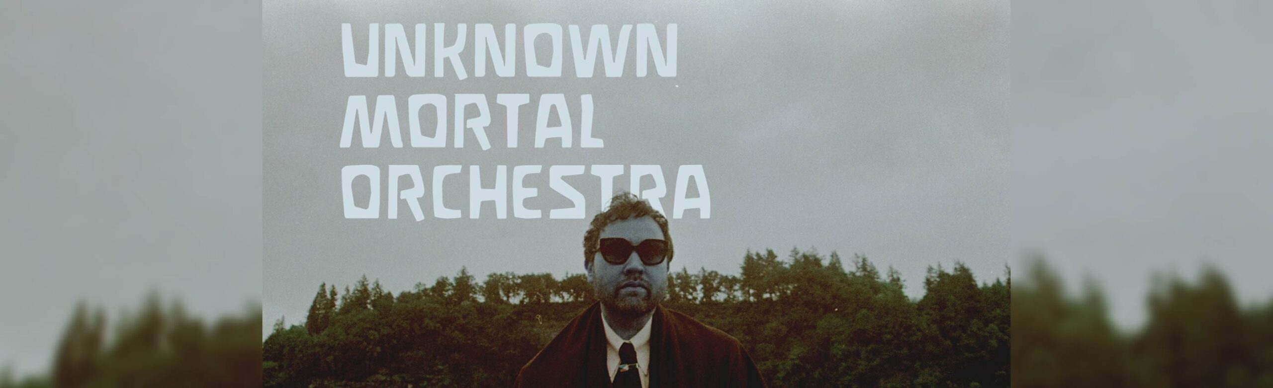 Unknown Mortal Orchestra