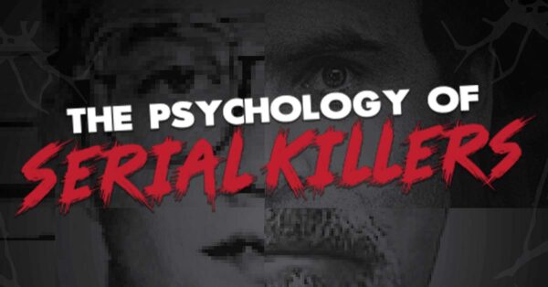 The Psychology of Serial Killers