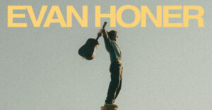 EVENT INFO: Evan Honer at The ELM 2026