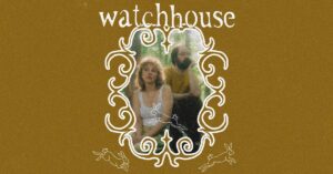 Watchhouse at The ELM