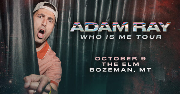 EVENT INFO: Adam Ray at The ELM 2026 (Early Show)