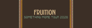 fruition at the wilma