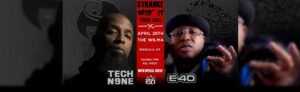 EVENT INFO: Tech N9ne & E-40 at The Wilma 2026