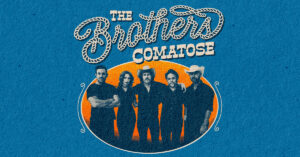 The Brothers Comatose at The Wilma