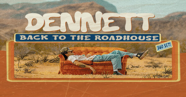 DENNETT – Back to the Roadhouse Tour 2026