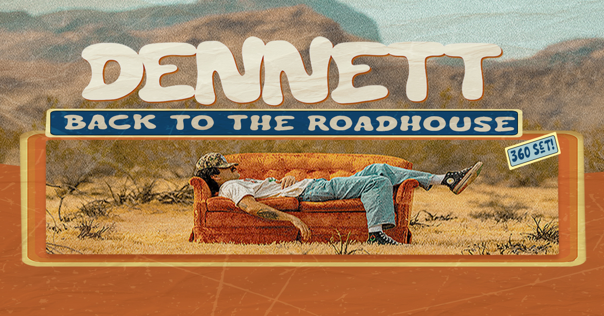 DENNETT – Back to the Roadhouse Tour 2026 - Dec 04