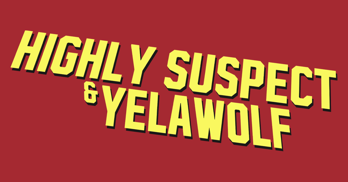 Highly Suspect & Yelawolf - Oct 01