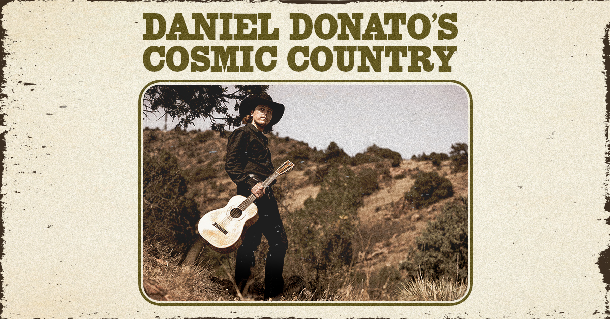 Daniel Donato’s Cosmic Country - Mar 19